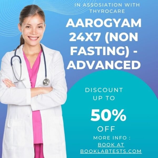 Aarogyam 24x7 (Non-Fasting) – Advanced