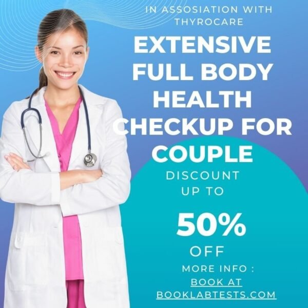 EXTENSIVE FULL BODY HEALTH CHECKUP FOR COUPLE