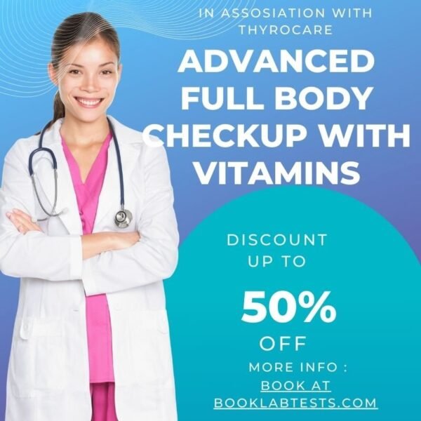 ADVANCED FULL BODY CHECKUP WITH VITAMINS